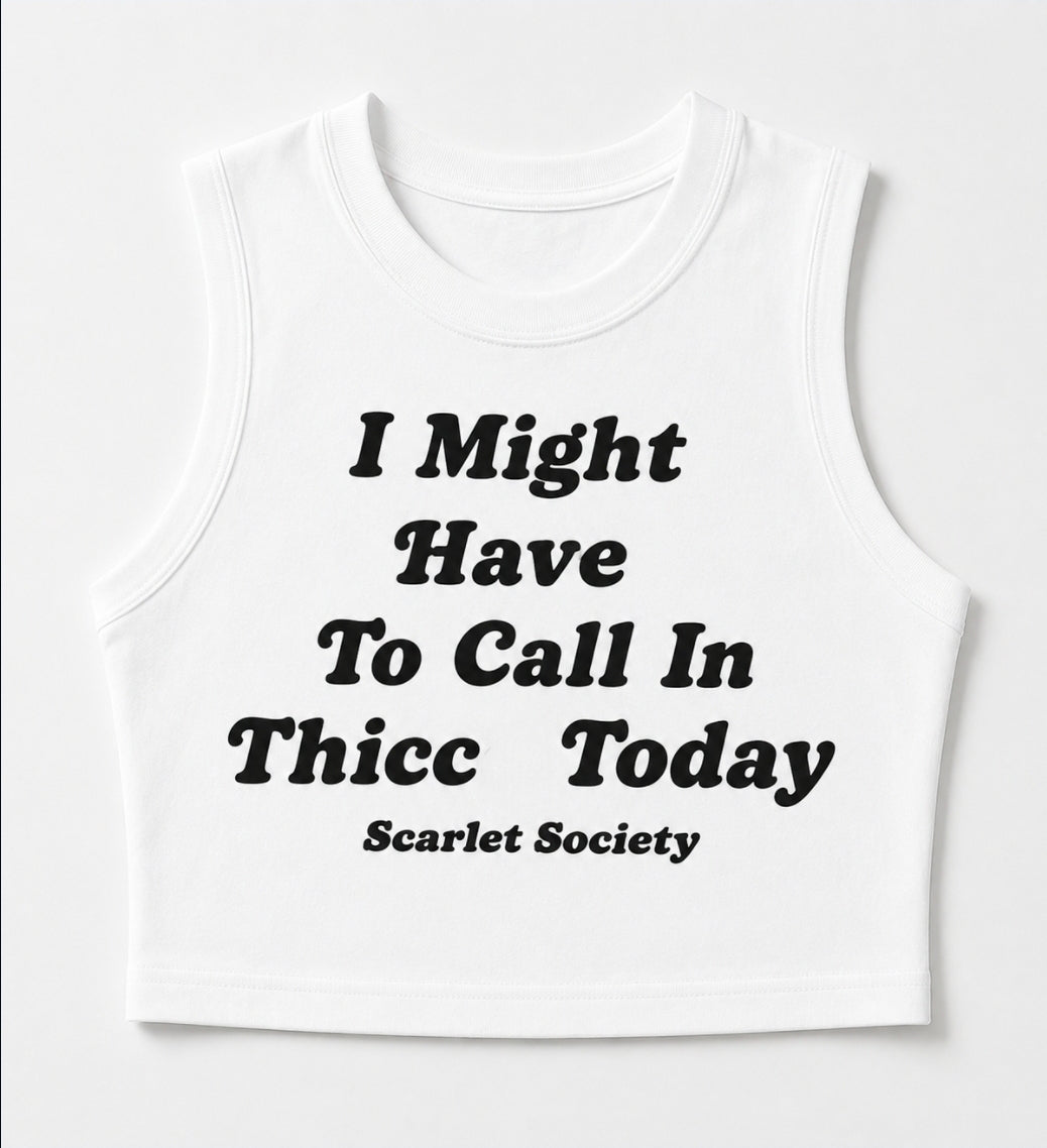 Might Have to Call in Thicc Crop Tank